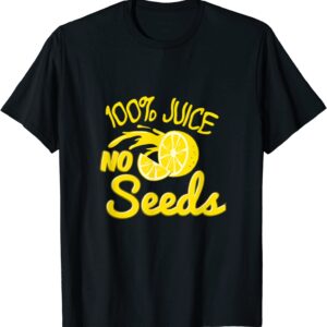 Mens Funny 100 Percent Juice No Seeds T-shirt Post Vasectomy