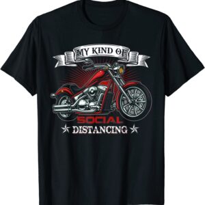My Kind Of Social Distancing Funny Motorcycle Biker Quotes T-Shirt