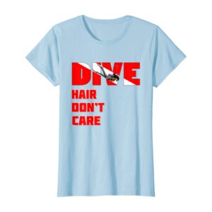 Womens Dive Hair Don't Care Funny Scuba Diving T-Shirt