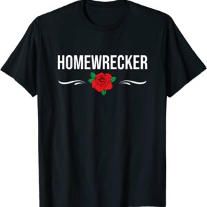 Homewrecker Divorce T-Shirt Gift T-Shirt