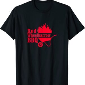 Mr. Robot Red Wheelbarrow BBQ Comfortable T-Shirt