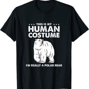 This Is My Human Costume I'm Really A Polar Bear Halloween T-Shirt