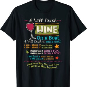I Will Drink Wine Everywhere Funny Wine Lover T-Shirt